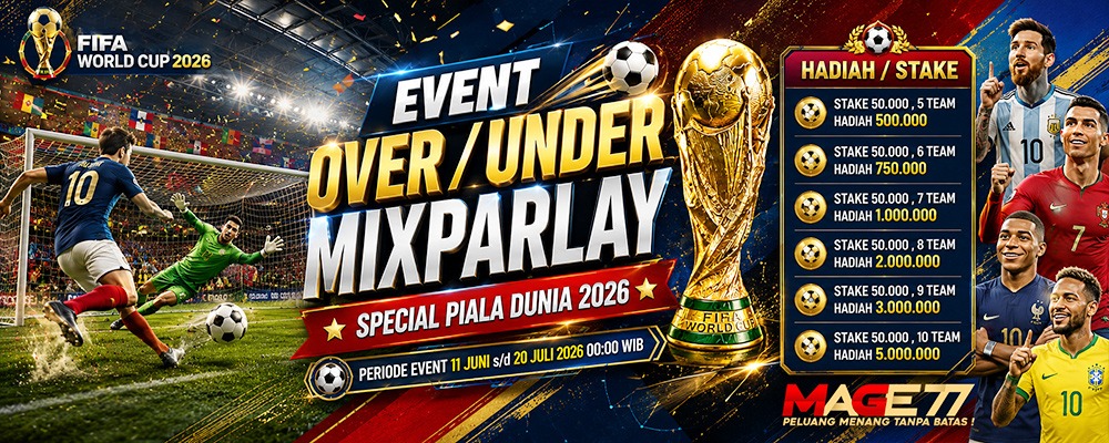 EVENT OVER/UNDER MIXPARLAY SPECIAL PIALA DUNIA 2026