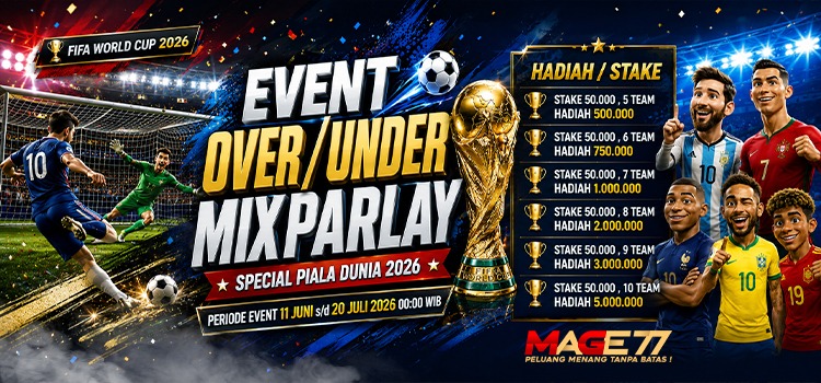 EVENT OVER/UNDER MIXPARLAY SPECIAL PIALA DUNIA 2026