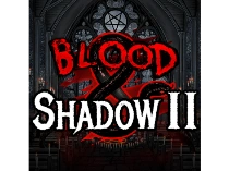 Blood and Shadow 2