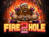 Fire in the Hole 2