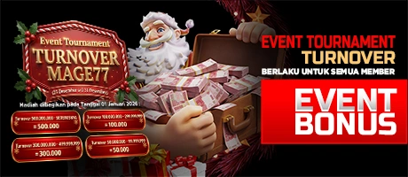 Event Tournament TURNOVER MAGE77 ( 25 Desember s/d 31 Desember )