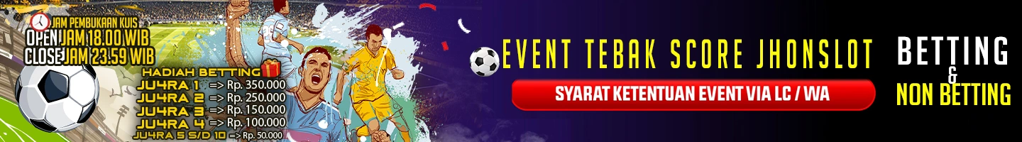 EVENT TEBAK SCORE BETTING dan NON BETTING