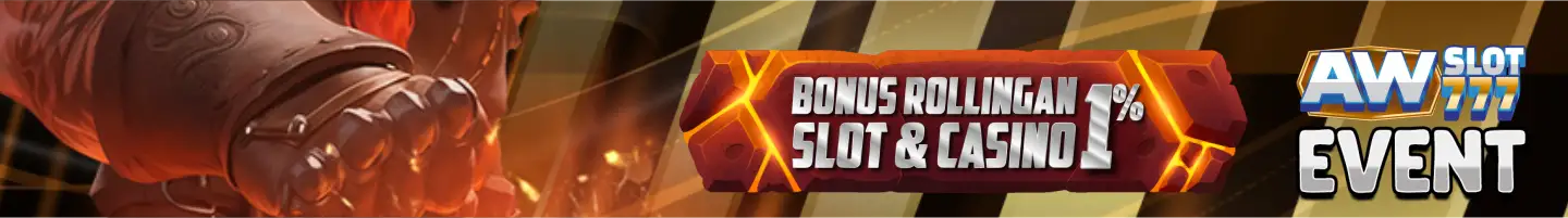 BONUS ROLLINGAN SLOT dan CASINO 1%