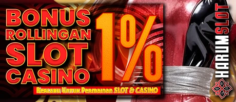 BONUS ROLLINGAN SLOT & CASINO 1% - HARUMSLOT