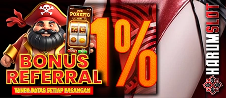 BONUS REFERRAL 1% - HARUMSLOT