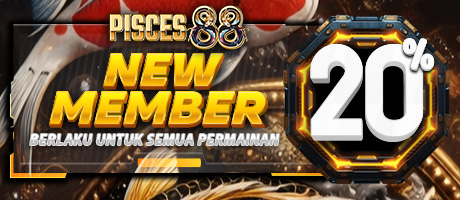 BONUS NEW MEMBER 20% - PISCES88