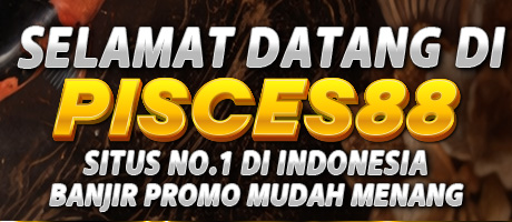 SELAMAT DATANG DI PISCES88