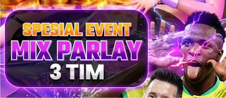  SPESAL EVENT MIX PARLAY 3 TIM