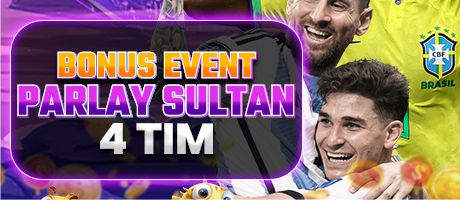 BONUS EVENT PARLAY SULTAN 4 TEAM