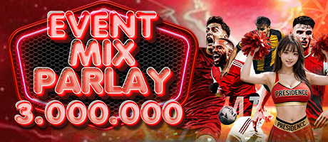 SPESIAL EVENT PARLAY TANPA DIUNDI � PRESIDENCC