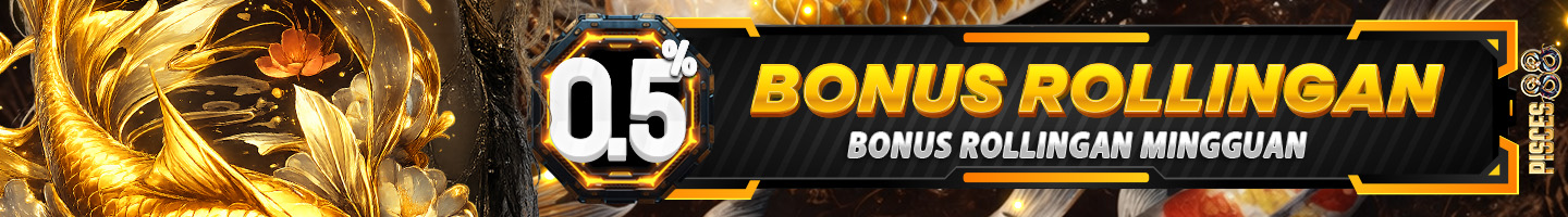 BONUS ROLLINGAN PISCES88