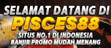 SELAMAT DATANG DI PISCES88