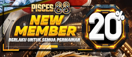 BONUS NEW MEMBER 20% - PISCES88