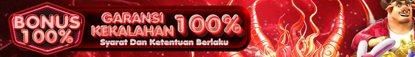BONUS GARANSI KEKALAHAN 100%